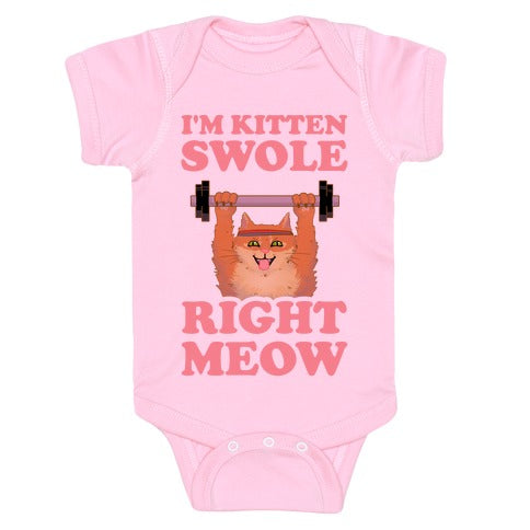 I'm Kitten Swole Right Meow Infant Onesie - Light Pink
