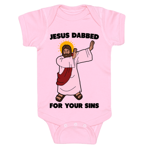 Jesus Dabbed For Your Sins Infant Onesie - Light Pink