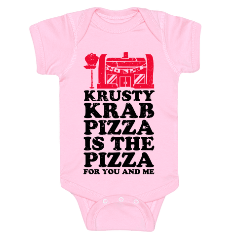 Krusty Krab Pizza Is The Pizza For You And Me Onesie - Pink