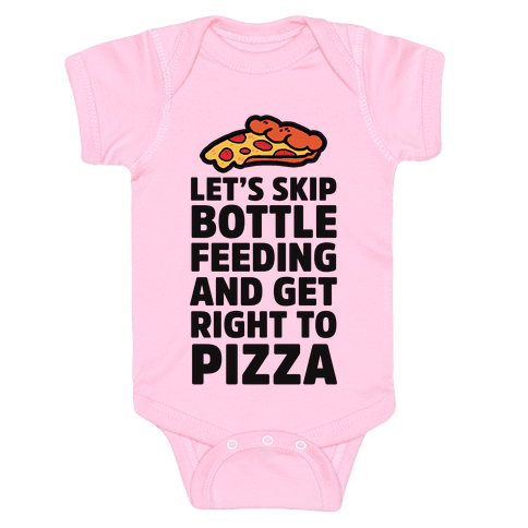 Let's Skip Bottle Feeding And Get Right To Pizza Onesie - Pink