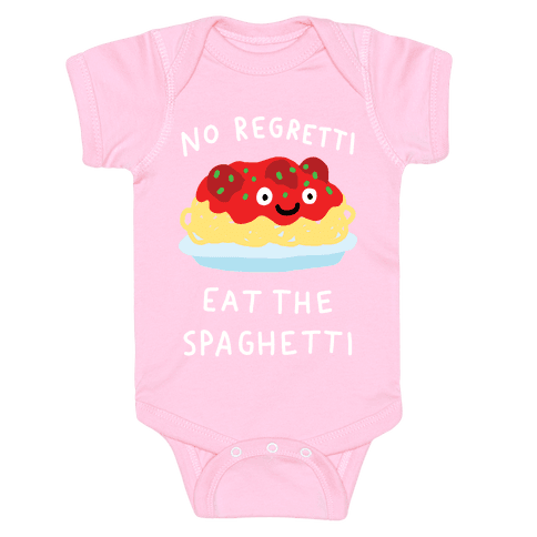 No Regretti Eat The Spaghetti Infants Onesie - Light Pink