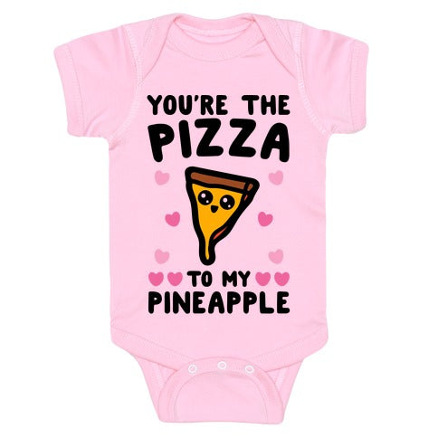 Your The Pizza To My Pineapple Infant One Piece - Light Pink