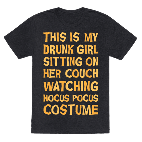 Drunk Girl Sitting On Her Couch Watching Hocus Pocus Costume T-Shirt - Heathered Black