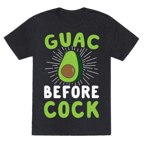 Guac Before Cock T-Shirt - Heathered Black