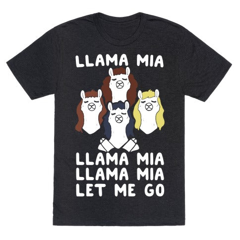 Llama Mia Let Me Go T-Shirt - Heathered Black