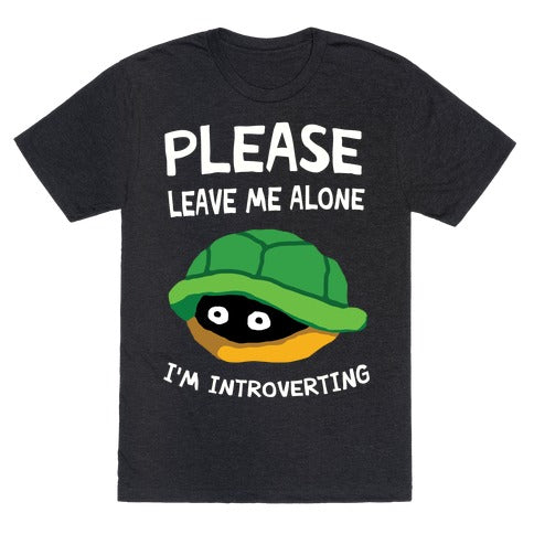 Please Leave Me Alone I'm Introverting Turtle T-Shirt - Heathered Black