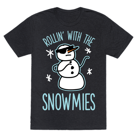 Rollin' With The Snowmies T-Shirt - Heathered Black