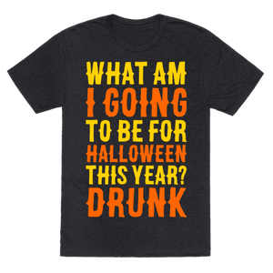 What Am I Going To Be For Halloween T-Shirt