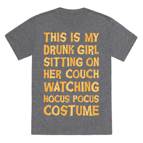 Drunk Girl Sitting On Her Couch Watching Hocus Pocus Costume T-Shirt - Heathered Gray