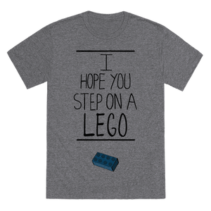 I Hope You Step On A Lego T-Shirt - Heathered Gray