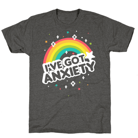 I've Got Anxiety Rainbow T-Shirt - Heathered Gray