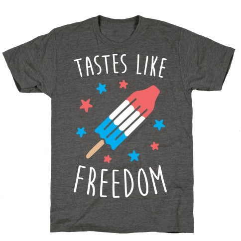 Tastes Like Freedom T-Shirt - Heathered Gray