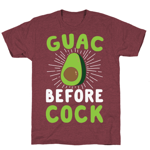 Guac Before Cock T-Shirt - Heathered Maroon
