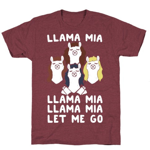 Llama Mia Let Me Go T-Shirt - Heathered Maroon