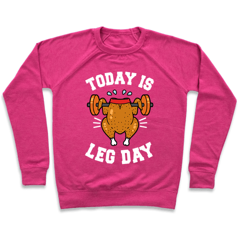 Today Is Leg Day (Thanksgiving Turkey) Sweatshirt - Deep Pink