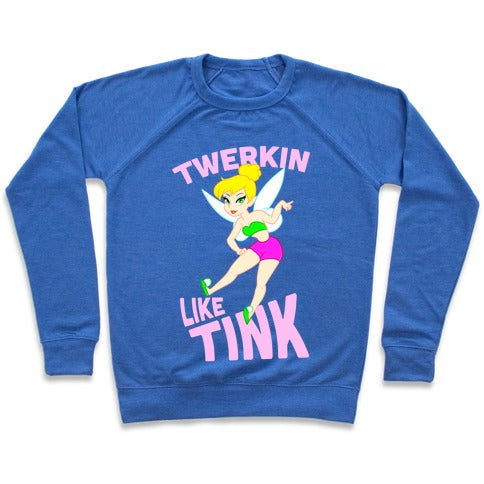 Twerkin Like Tink Sweatshirt - Heathered Blue