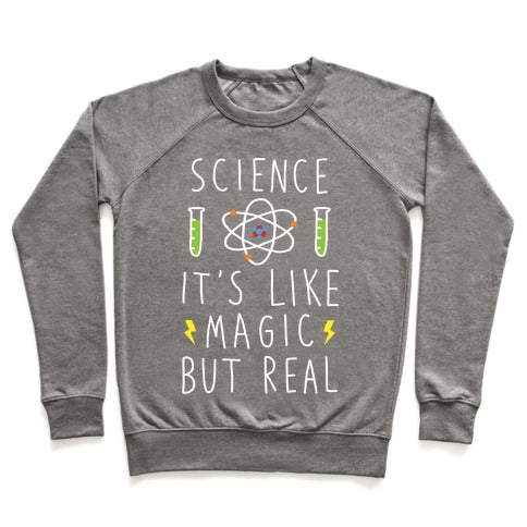 Science Is Like Magic But Real Sweatshirt - Heathered Gray
