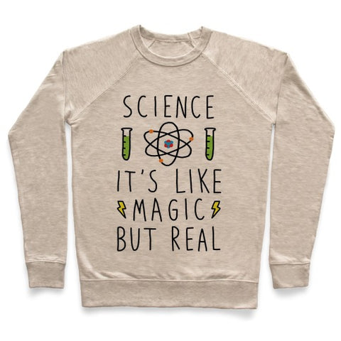 Science Is Like Magic But Real Sweatshirt - Heathered Oatmeal