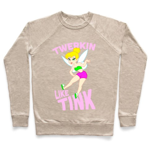 Twerkin Like Tink Sweatshirt - Heathered Oatmeal