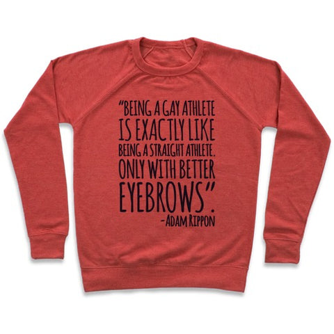 Gay Athletes Have Better Eyebrows Adam Rippon Quote Sweatshirt - Heathered Red