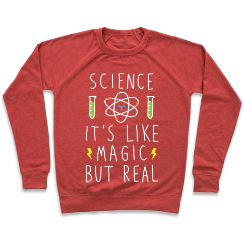 Science Is Like Magic But Real Sweatshirt
