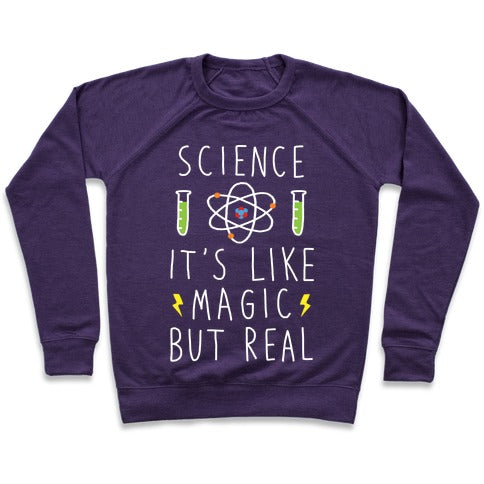 Science Is Like Magic But Real Sweatshirt - Purple