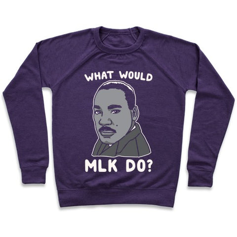What Would MLK Do Sweatshirt - Purple