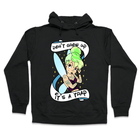 Punk Tinkerbell (Don't Grow Up It's A Trap) Hoodie - Black