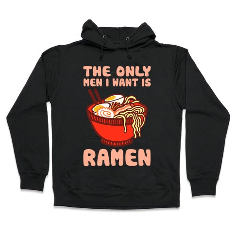 The Only Men I Want Is Ramen Hoodie - Black