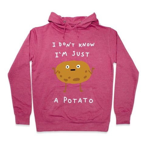 I Don't Know I'm Just A Potato Hoodie - Deep Pink