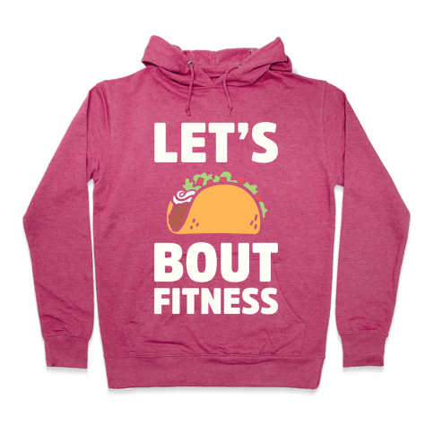 Let's Taco Bout Fitness Hoodie - Deep Pink
