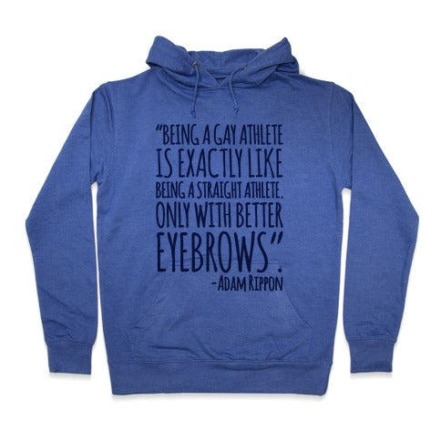 Gay Athletes Have Better Eyebrows Adam Rippon Quote Hoodie - Heathered Blue