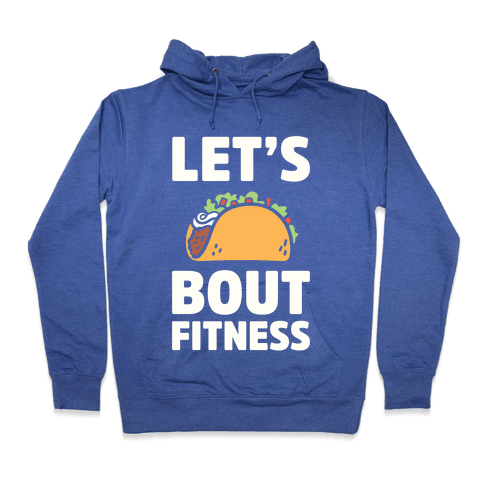 Let's Taco Bout Fitness Hoodie - Heathered Blue