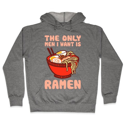 The Only Men I Want Is Ramen Hoodie - Heathered Gray