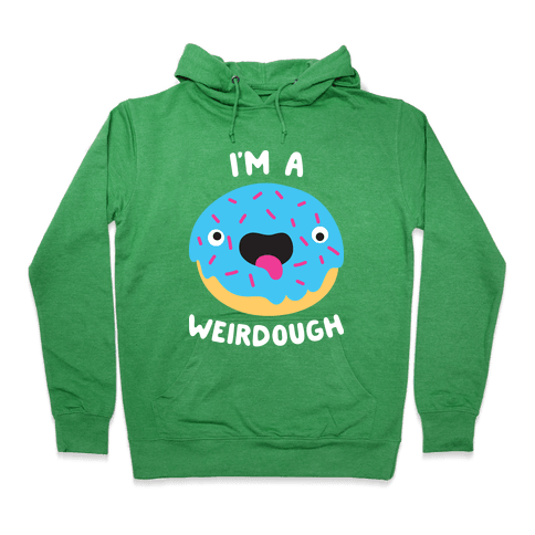 I'm A Weirdough Hoodie - Heathered Kelly