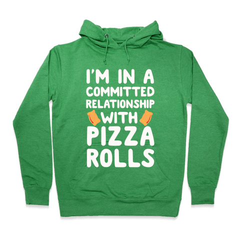 I'm In A Committed Relationship With Pizza Rolls Hoodie - Heathered Kelly