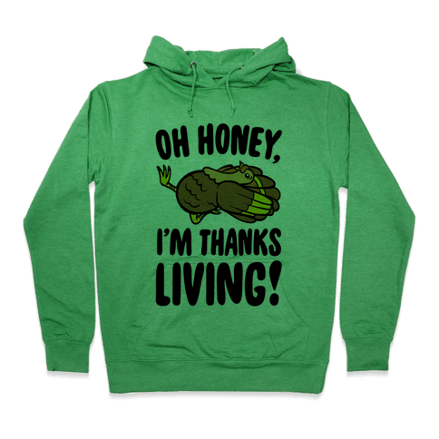 Oh Honey I'm Thanksliving Hoodie - Heathered Kelly