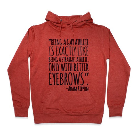 Gay Athletes Have Better Eyebrows Adam Rippon Quote Hoodie - Heathered Red