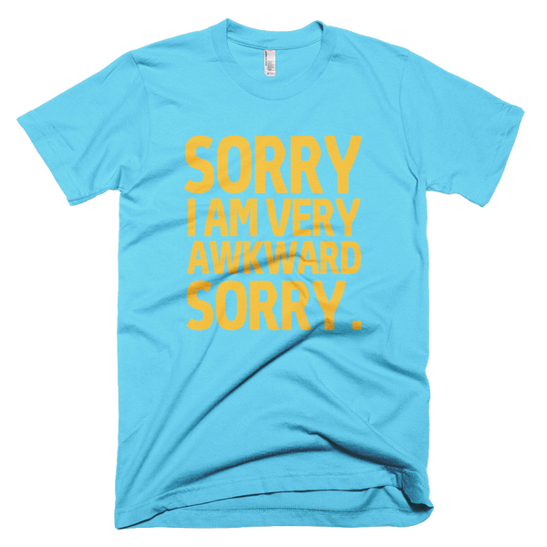 Sorry I'm Very Awkward Sorry T-Shirt - Aqua