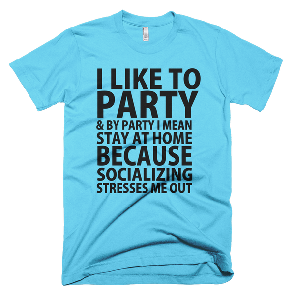 Socializing Stresses Me Out T-Shirt - Aqua