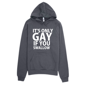 It's Only Gay If You Swallow Hoodie - Asphalt