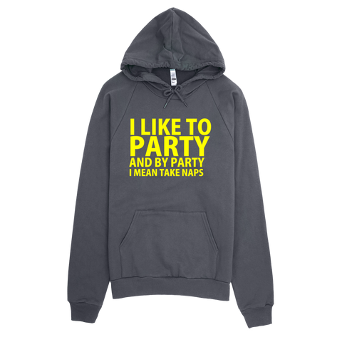 I Like To Party And By Party I Mean Take Naps Hoodie - Asphalt