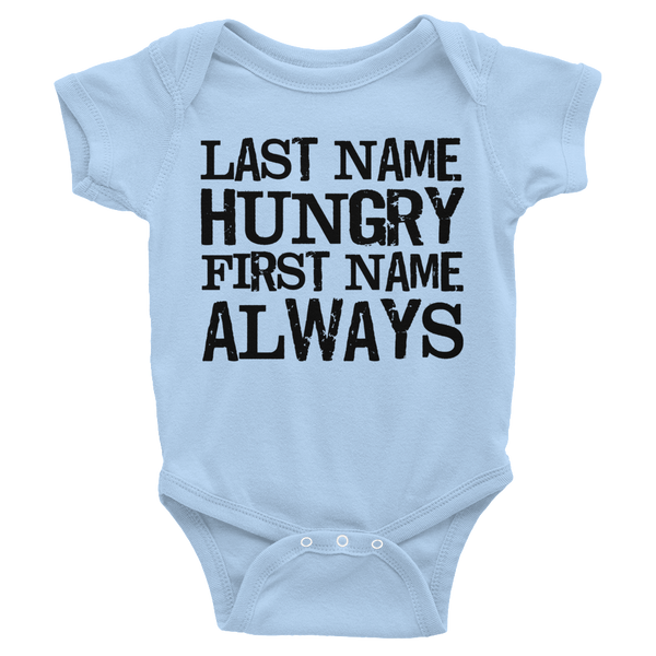 Last Name Hungry First Name Always Infants Onesie - Baby Blue