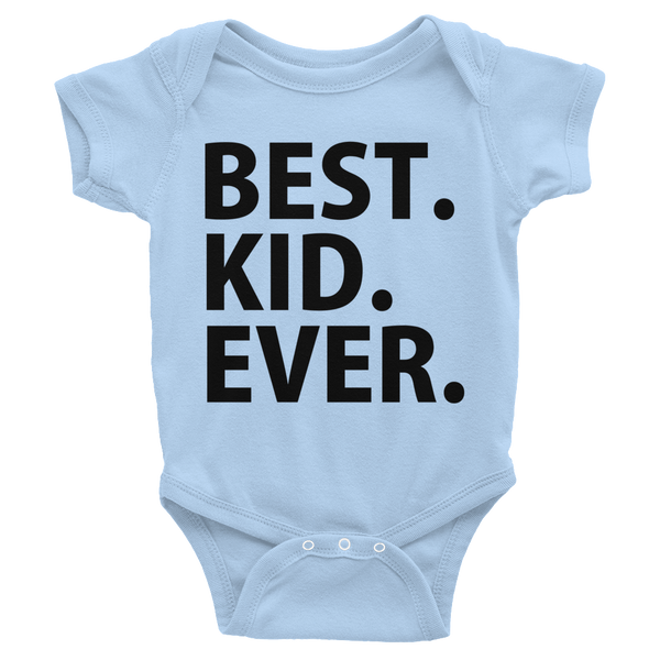 Best Kid Ever Infants Onesie - Baby Blue