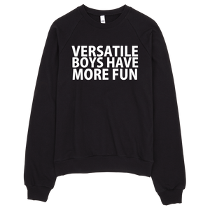 Versatile Boys Have More Fun Sweatshirt - Black
