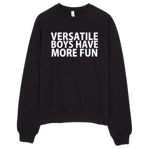 Versatile Boys Have More Fun Sweatshirt - Black
