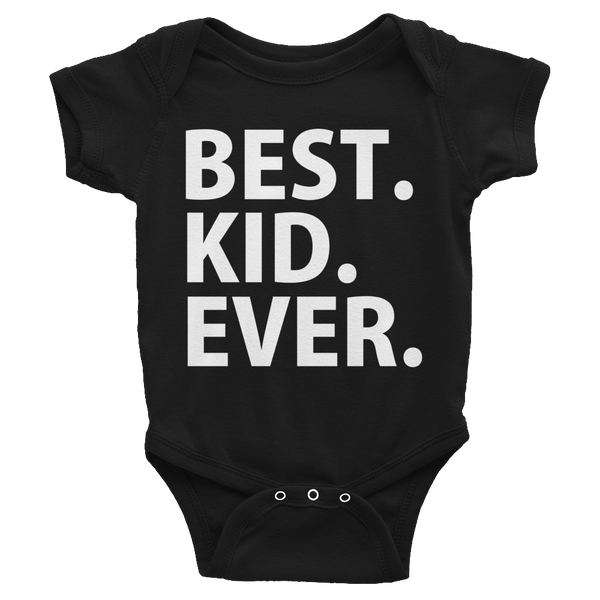 Best Kid Ever Infants Onesie - Black