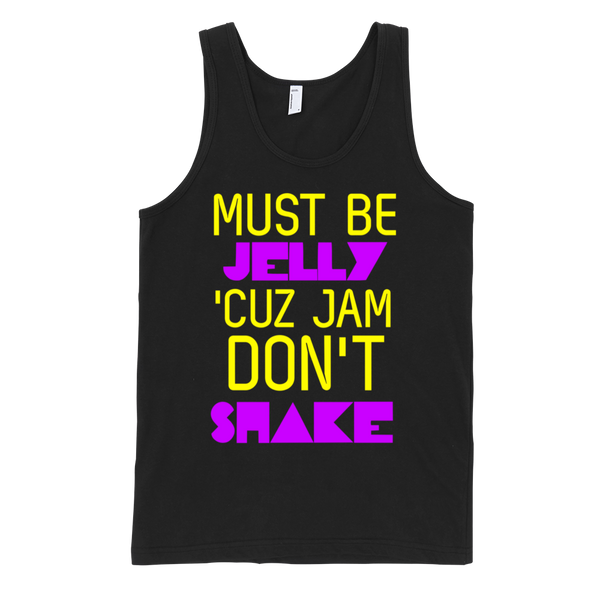 Must Be Jelly 'Cuz Jam Don't Shake Tank Top - Black