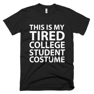 This Is My Tired College Student Costume T-Shirt - Black