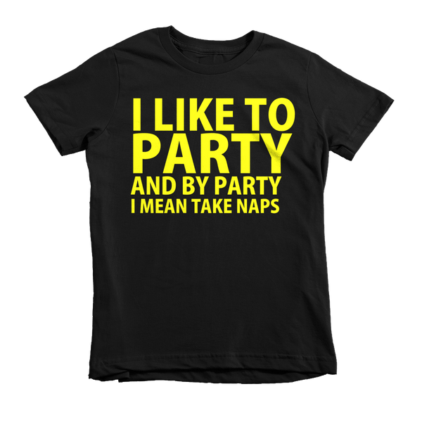 I Like To Party And By Party I Mean Take Naps Kids T-Shirt - Black